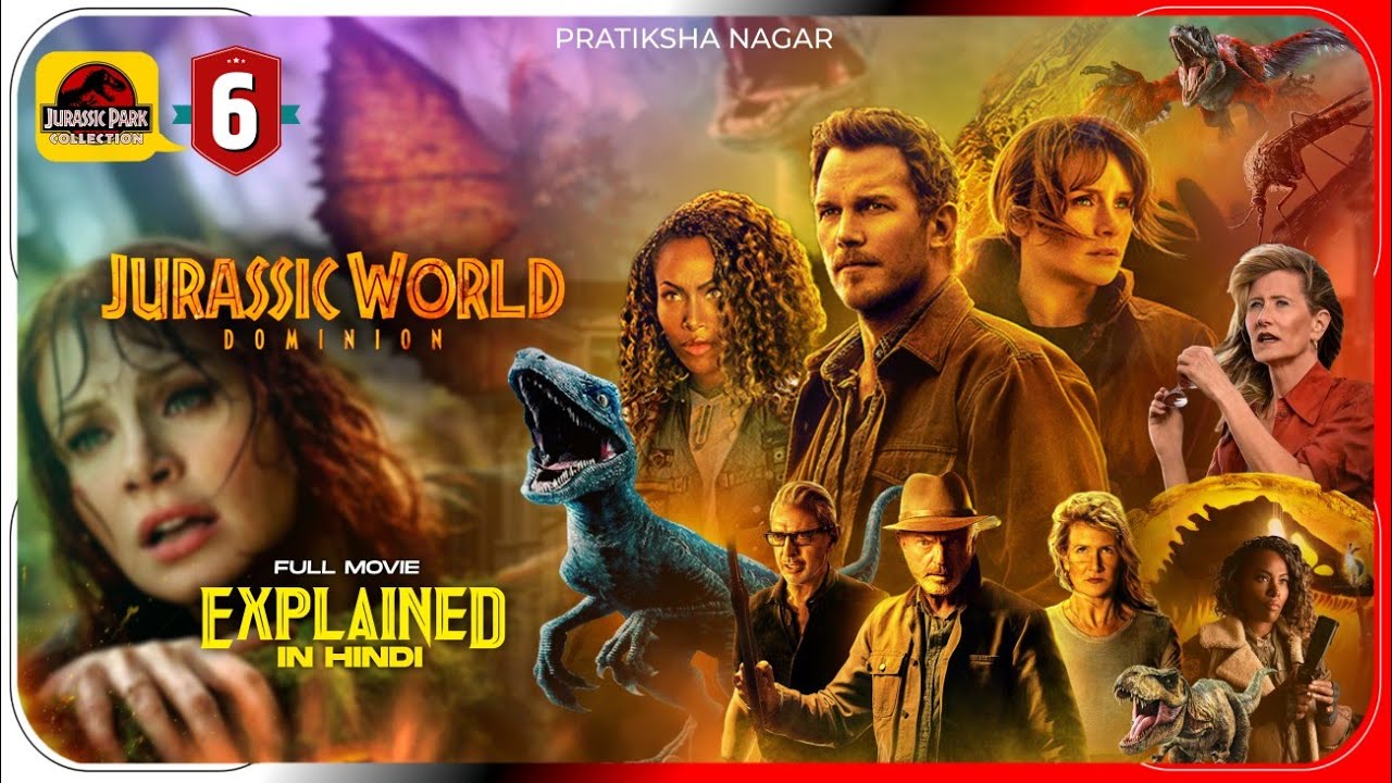 Jurassic Park 6 |Jurassic World Dominion (2022) Explained In Hindi | हिंदी / उर्दू | Pratiksha Nagar