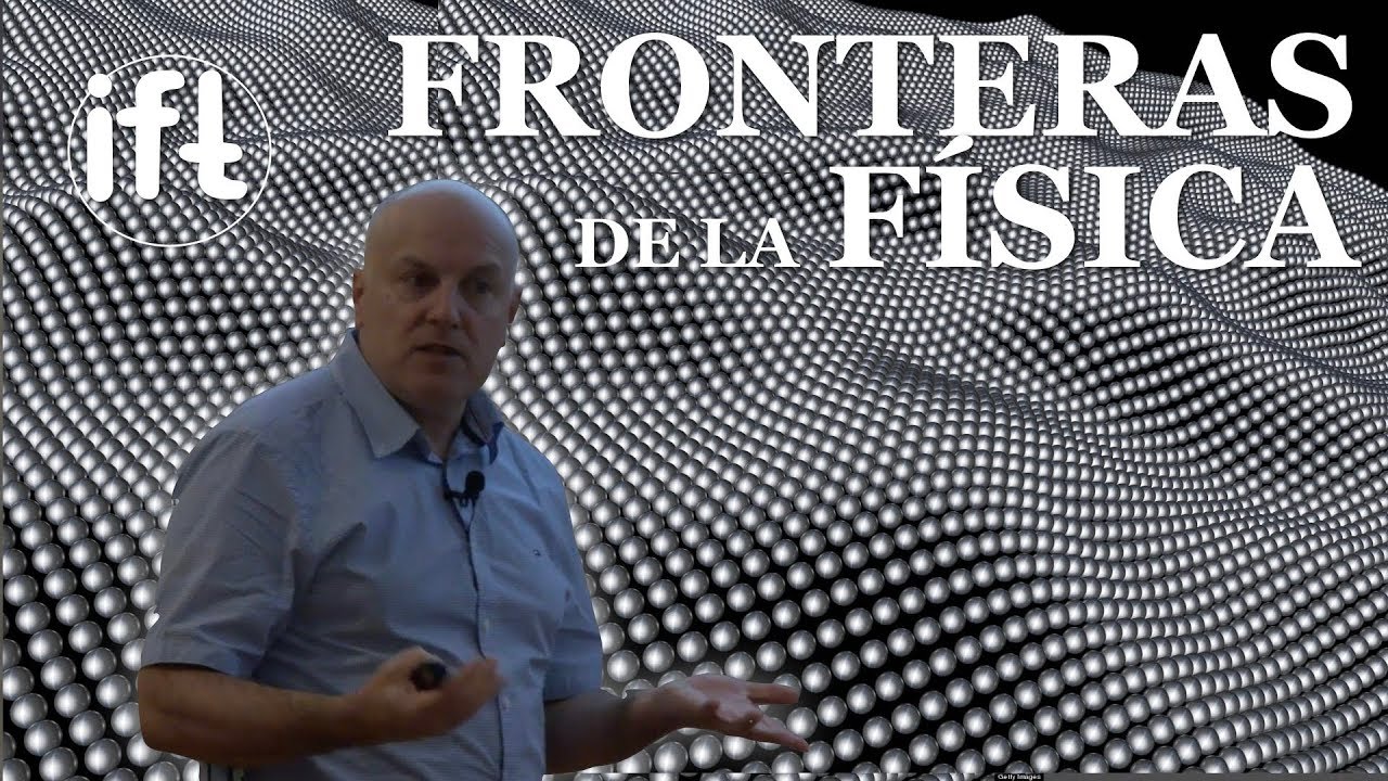 La frontera de la Física Fundamental