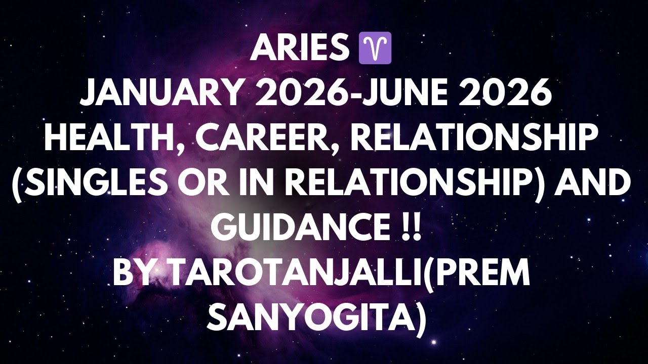 ARIES ♈,JANUARY2026 TO JUNE 2026 TAROT READING (HEALTH, CAREER, RELATIONSHIP AND GUIDANCE) ! 