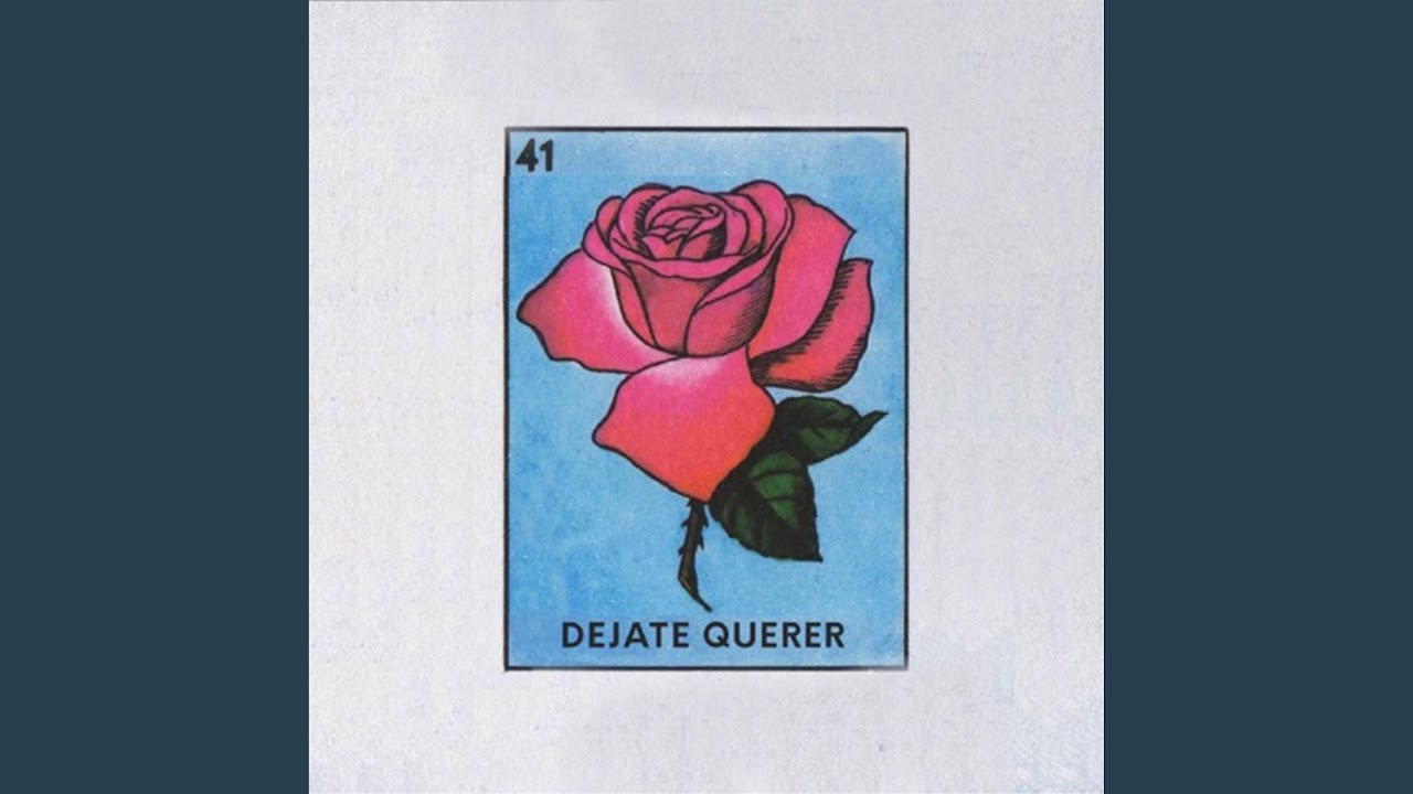 D&eacute;jate Querer