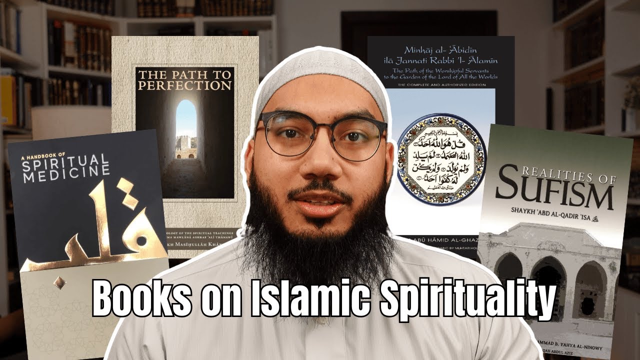 Excellent Reads on Islamic Spirituality