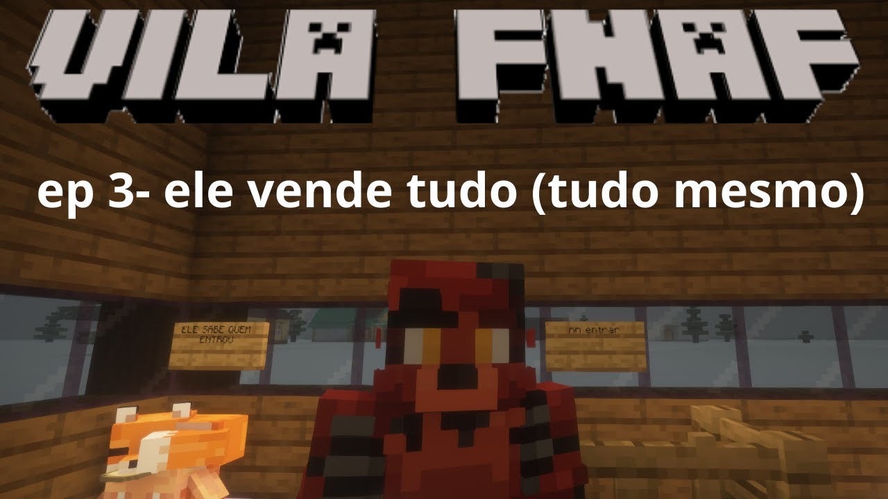ele vende tudo (tudo mesmo) - vila fnaf ep 3 - (minecraft)