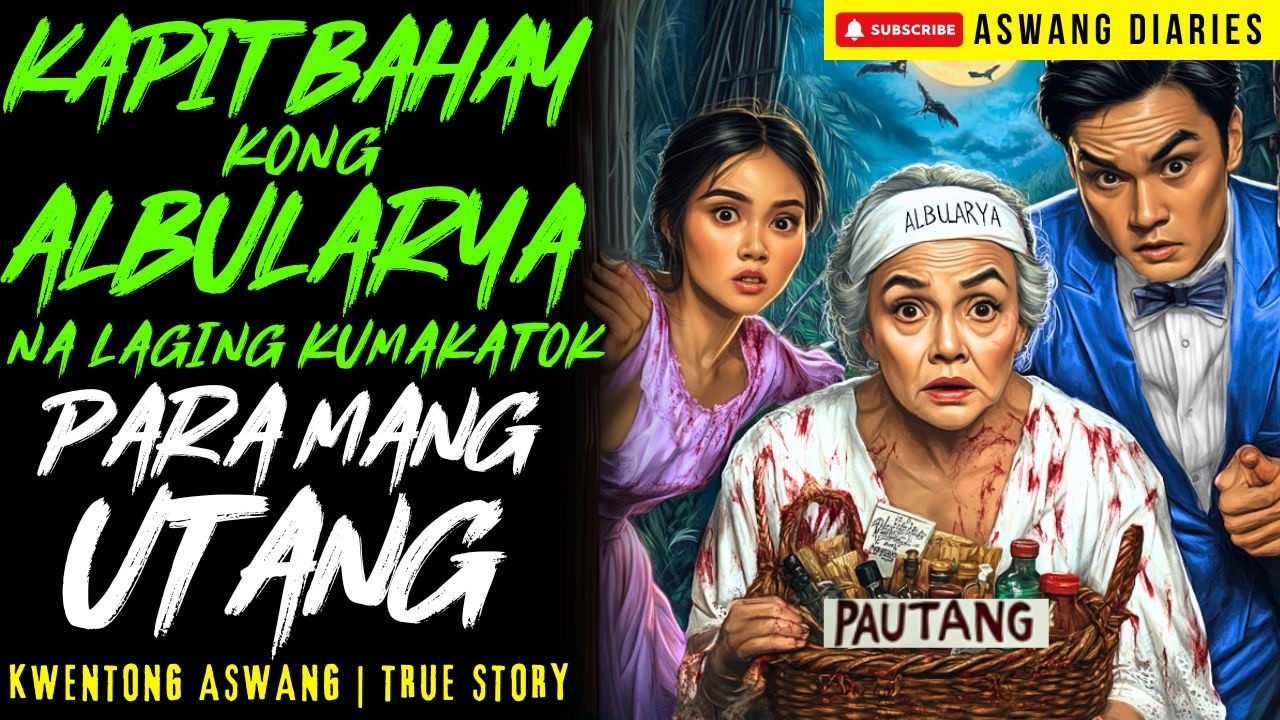 KAPITBAHAY KONG ALBULARYA NA LAGING NANG UUTANG I Kwentong Aswang I True Story