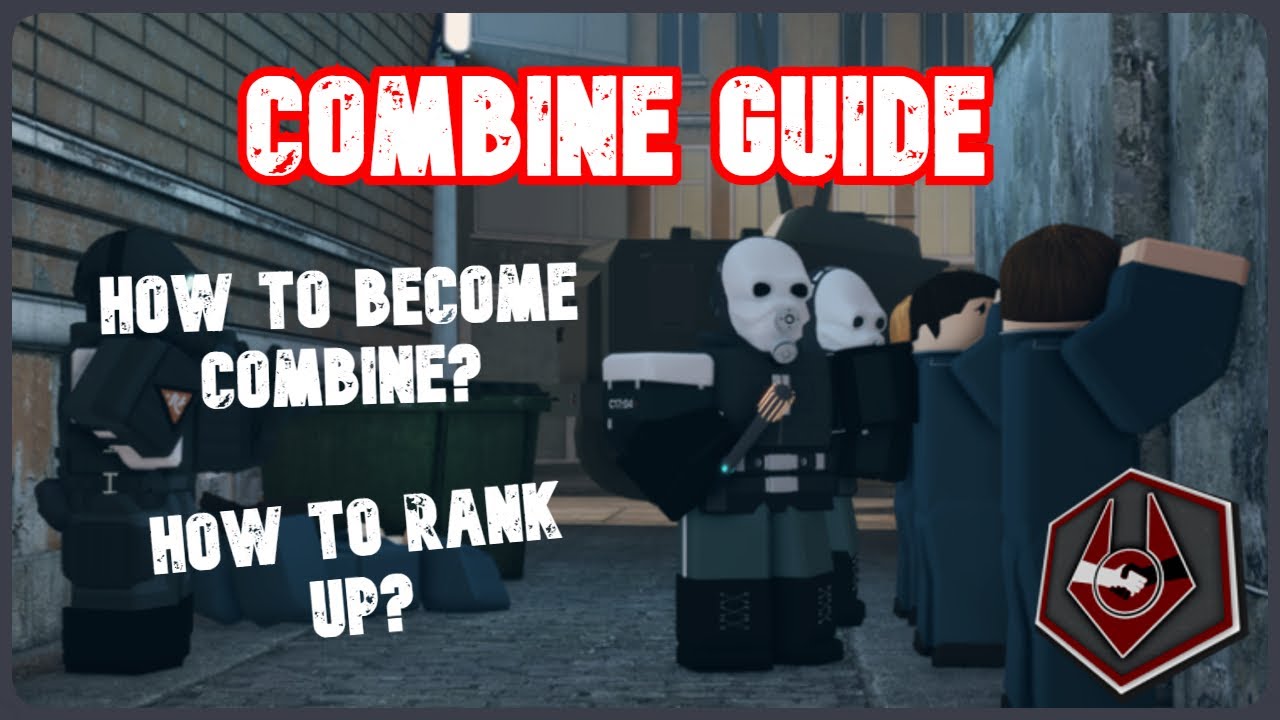 Combine/Civil Protection Guide | Roblox [RP] CITY-17 0.6 [TUTO]