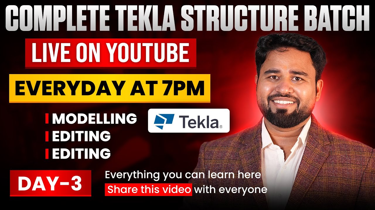 Tekla Structures Complete Batch - Day 3 | Start Learning from Scratch
