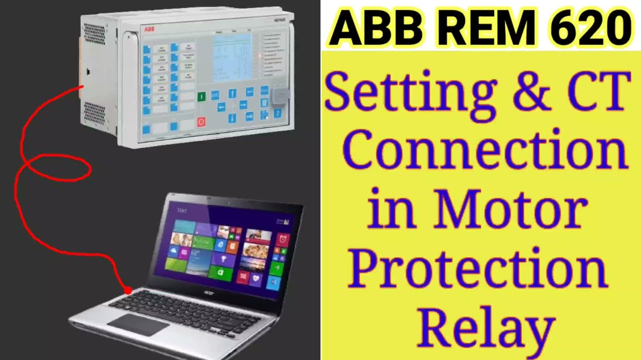 REM 620 Relay, How to set in Motor protection relay by Laptop 💻