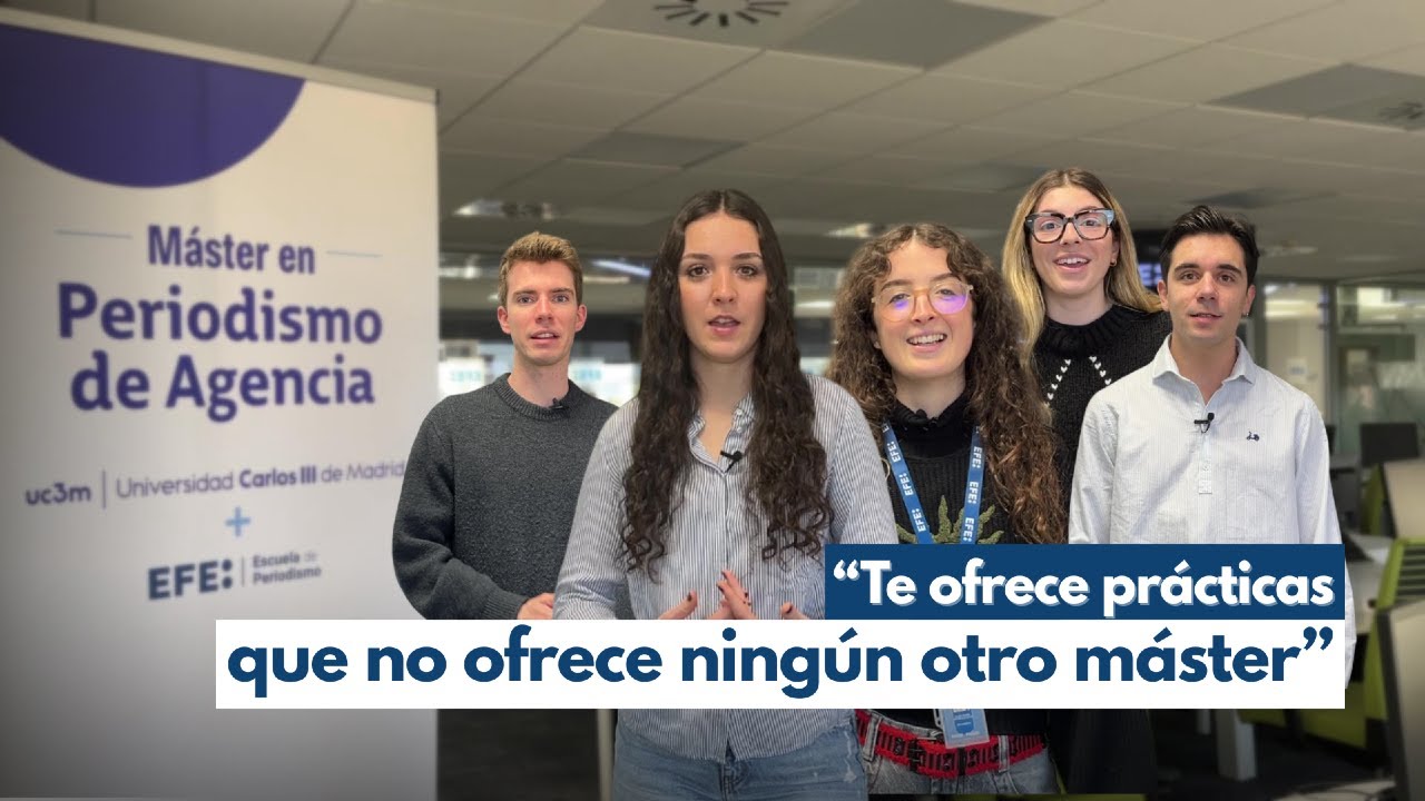 Antiguos alumnos del Máster UC3M-EFE cuentan cómo la maestría cambió sus vidas