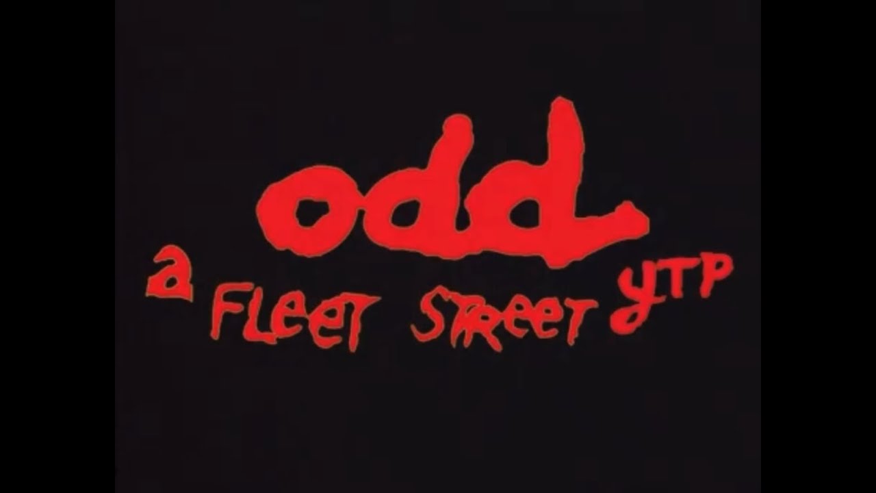 ODD: A Fleet Street YTP
