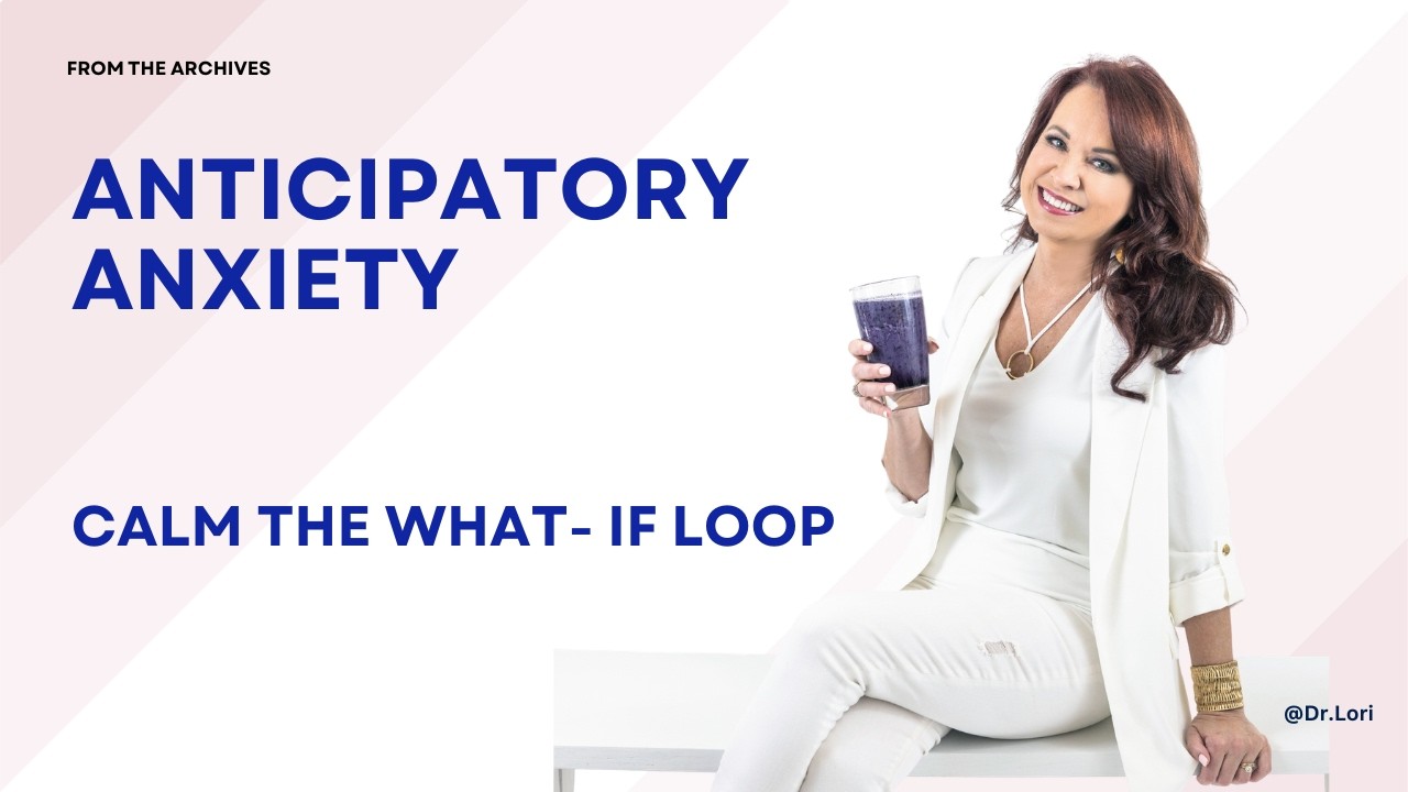 Anticipatory Anxiety  Conquer the what ifs.mp4