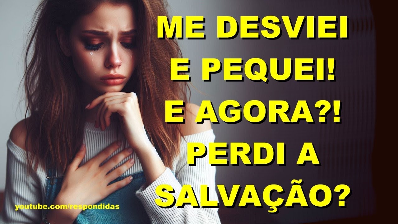 Me desviei e pequei! E agora?! Perdi a salvação?! Mario Persona