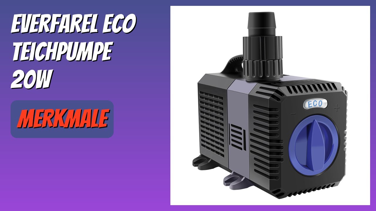 BEWERTUNG (2026): everfarel Eco Teichpumpe 20W. Infos
