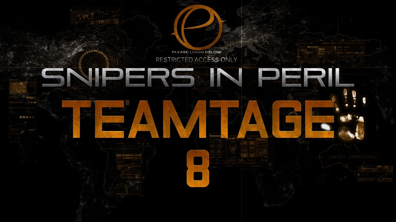 Snipers in Peril : Teamtage 8