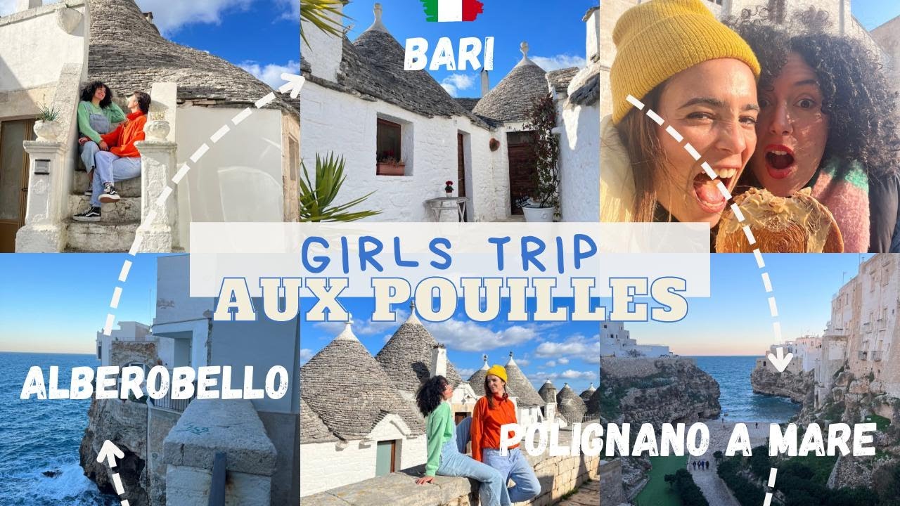 VLOG : Girls trip dans les Pouilles (Bari, Polignano a mare, Alberobello)
