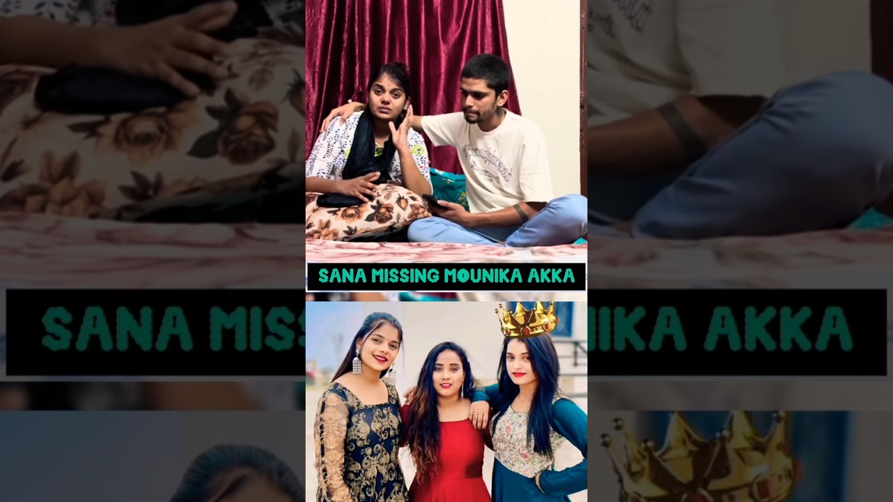 Sana miss you Mounika Akka antu emotional 🥺😭 Ainde #sana #gullyporis #emotional