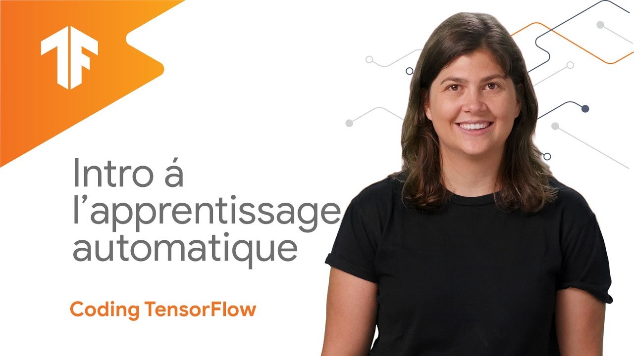 Introduction à l'apprentissage automatique (Coding TensorFlow en français)