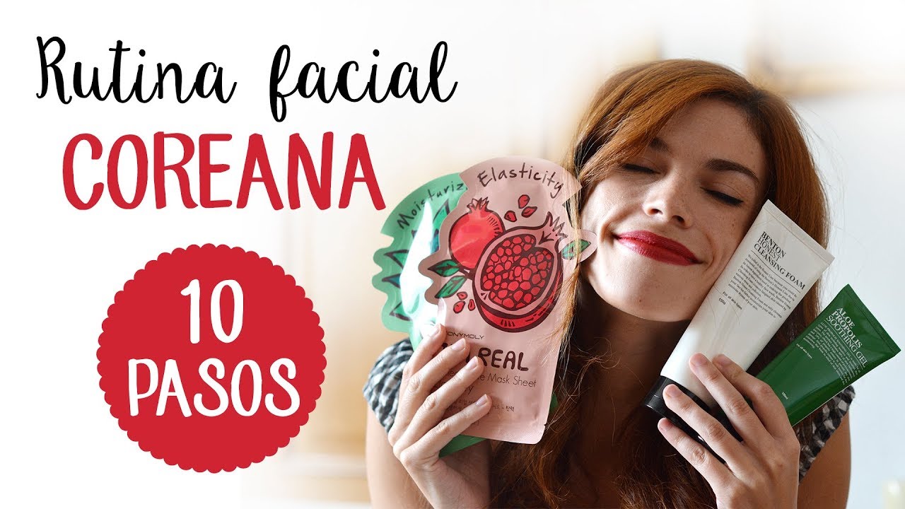 RUTINA FACIAL COREANA | 10 pasos