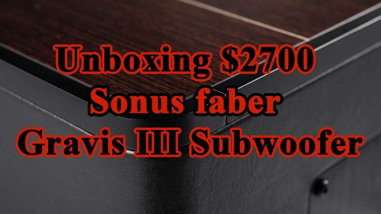 Распаковка сабвуфера Sound Maker Gravis III стоимостью 2700 долларов