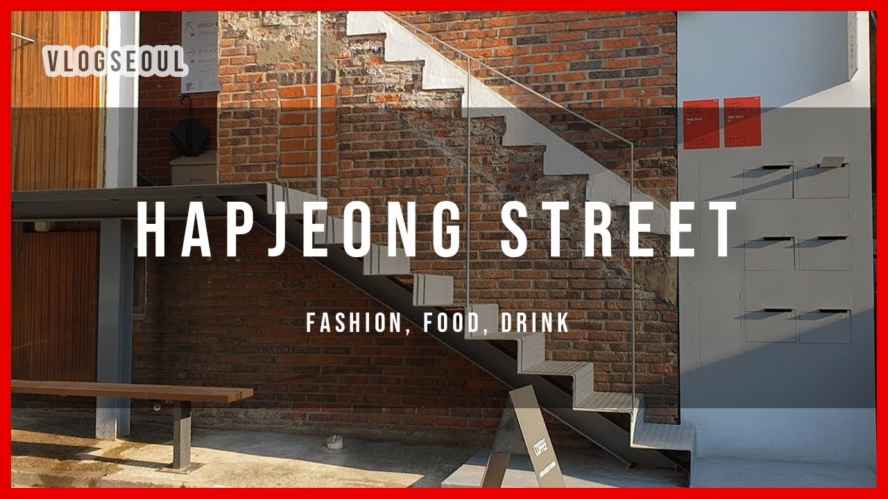 [VlogSeoul] Hapjeong Street