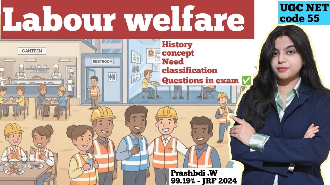 labour welfare concept |Part 1 || UGCNET JRF || 2026 || code 55 || MBA |BBA|LAW| EPFO |