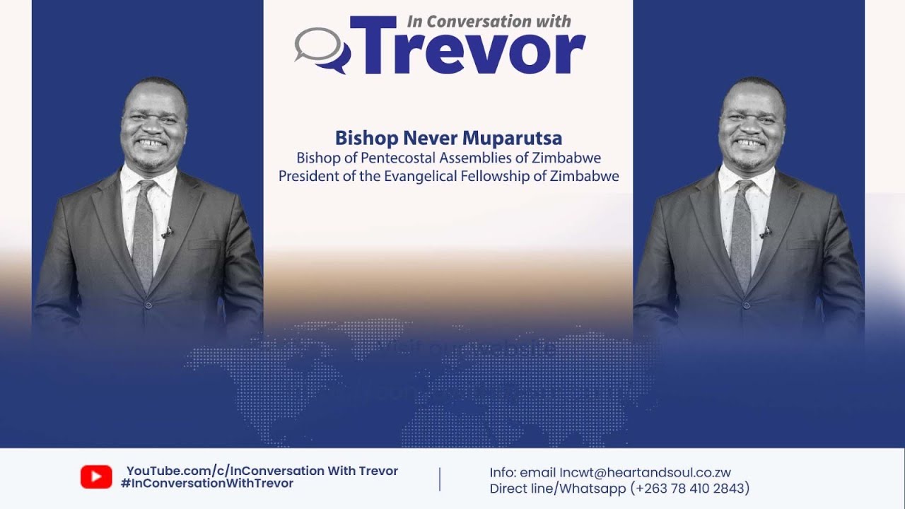 Bishop Never Muparutsa, Bishop of Pentecostal Assemblies of Zimbabwe  In Conversation With Trevor
