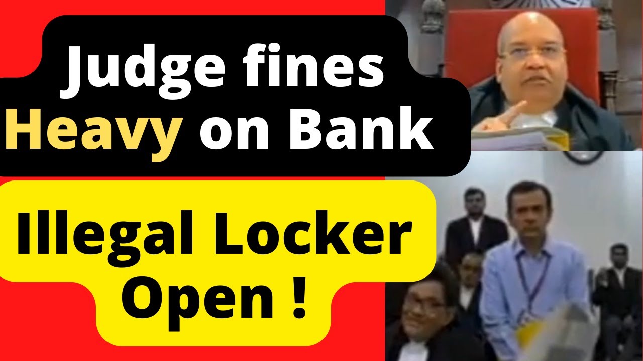 Illegal Locker Open, Judge fines heavy on Bank #PatnaHighCourt #law #legal #Advocate #LawChakra