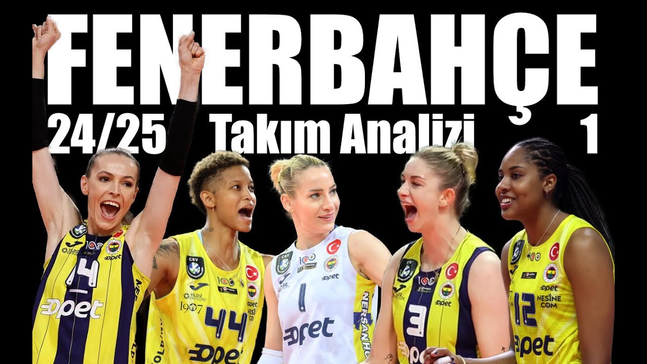 Fenerbahçe Takım Analizi - 1 (2024-2025 Sezonu Öncesi)