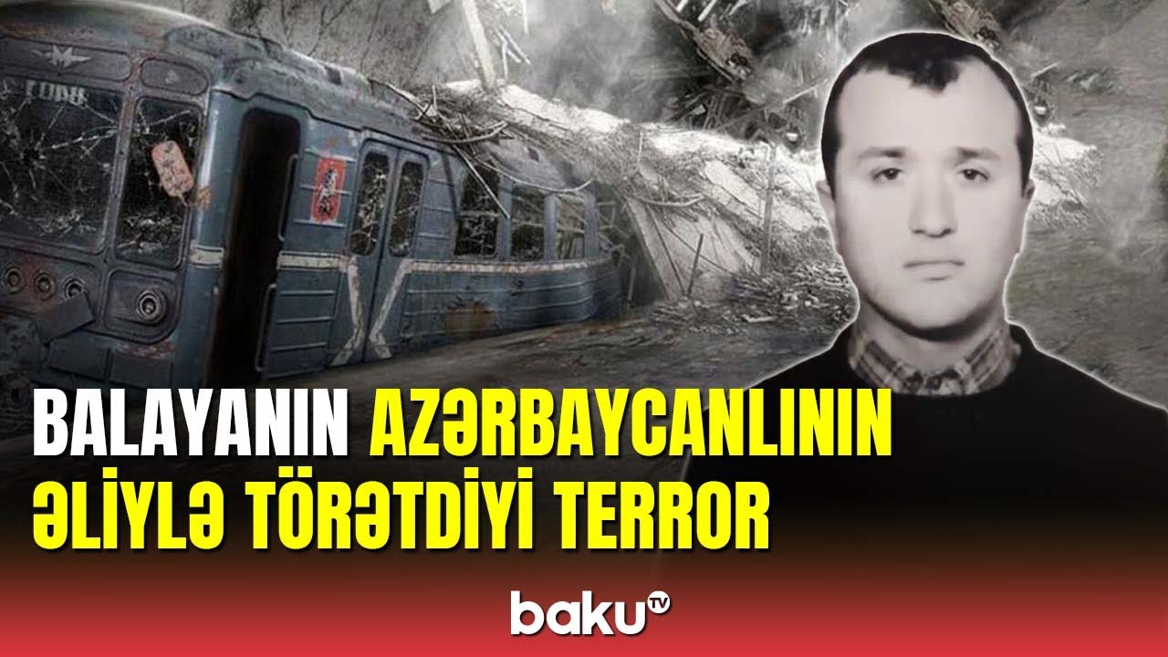 Bakı metrosundakı partlayışdan 29 il ötür