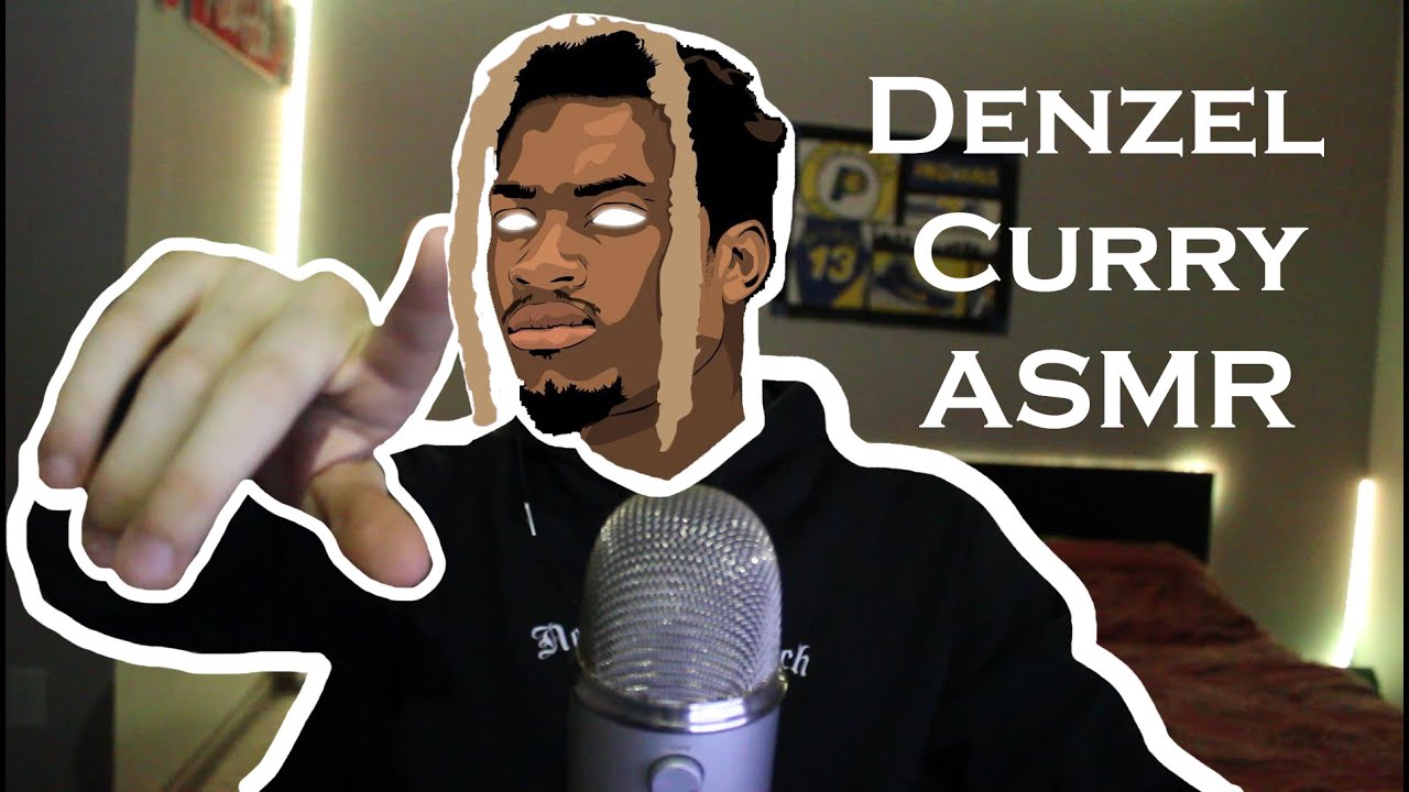 Denzel Curry ASMR