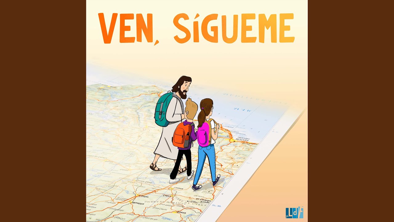 Ven, sígueme