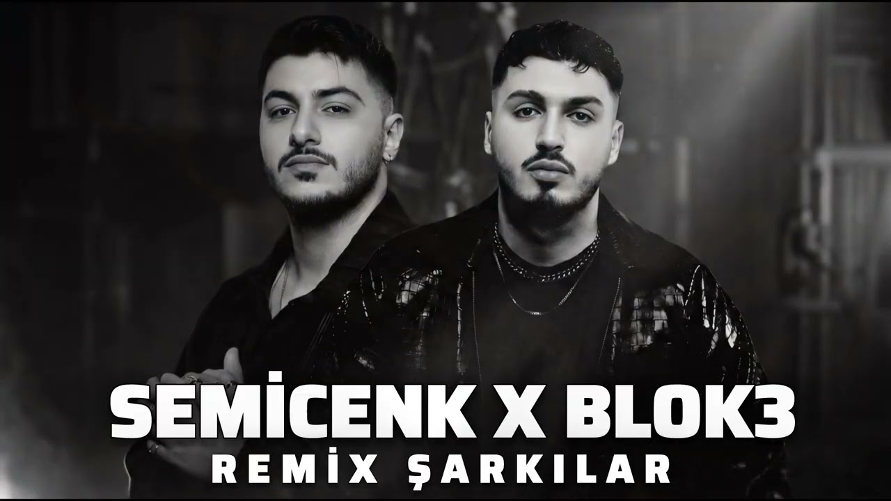 Semicenk & Blok3 - Remix Şarkılar (2026)