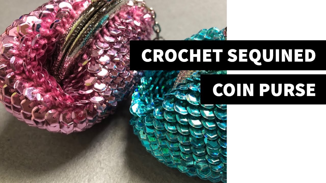 I Made a Thing || D.I.Y Crochet Sequin Coin Purse