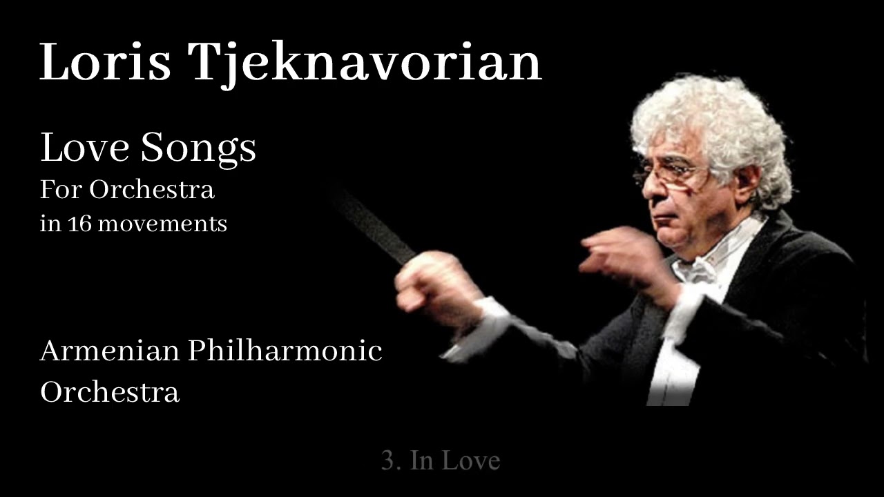 Loris Tjeknavorian: Love Songs For Orchestra
