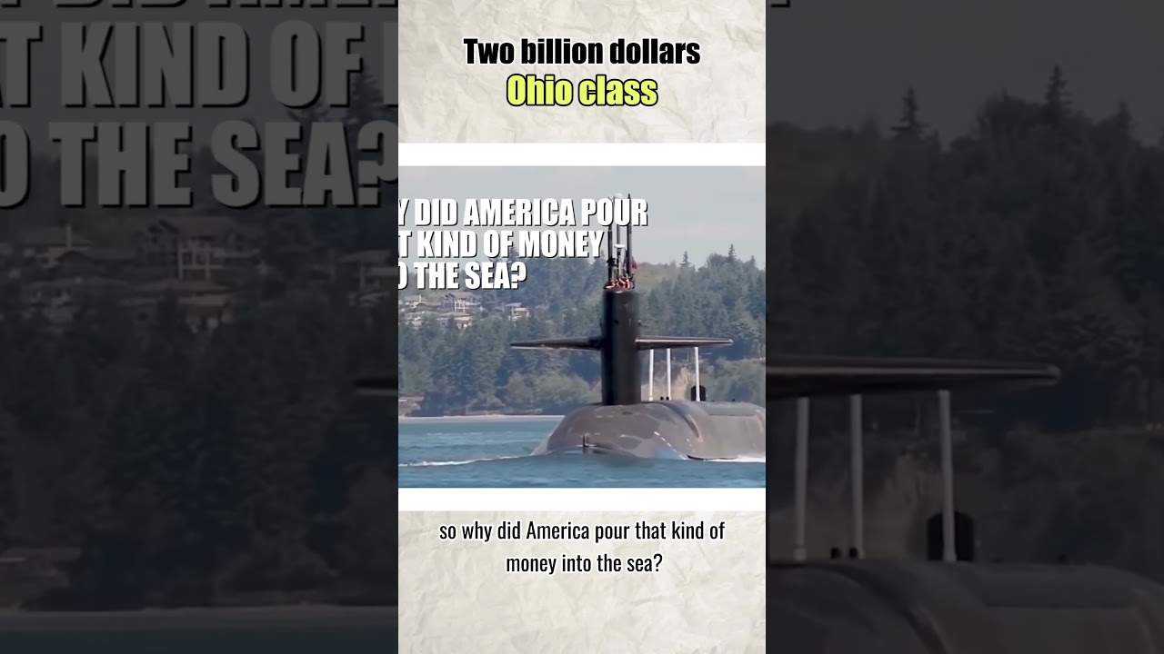 The $2B Ohio Class Submarine