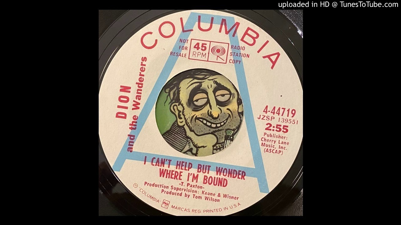 Dion and The Wanderers - I Can't Help but Wonder Where I'm Bound (Columbia) 1968