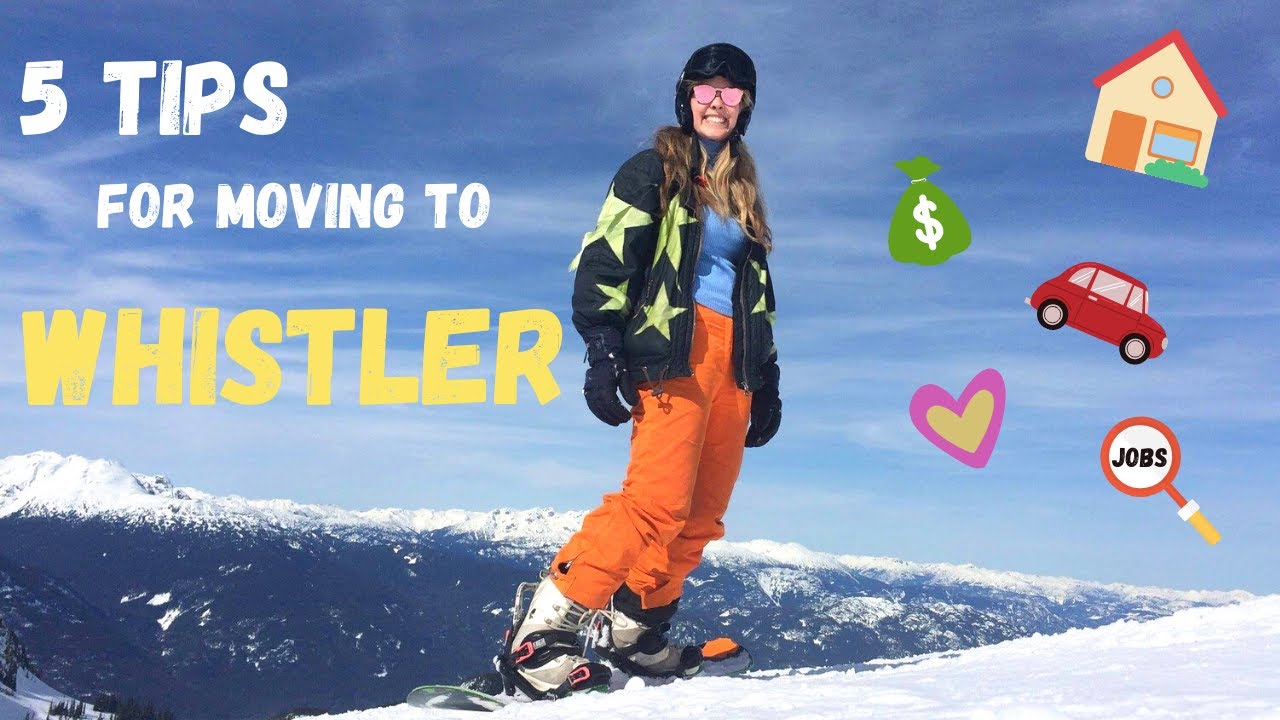 5+ Tips for Living in Whistler!