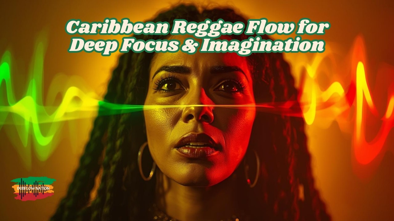Chill Reggae Dub Flow for Deep Focus & Imagination | Relaxing One-Drop Instrumental | DubFlow Nation