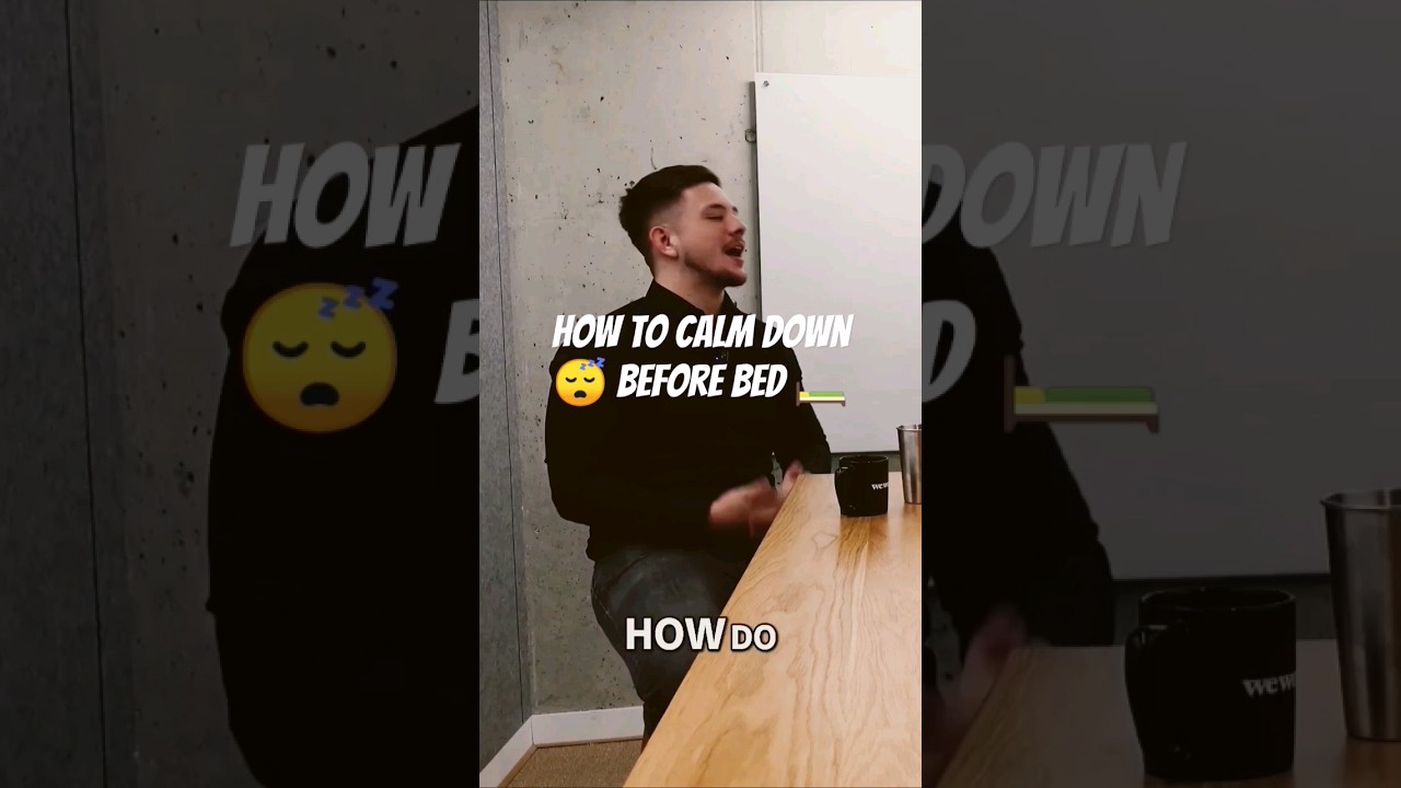 How to calm 😌 down before bed 🛏️ 