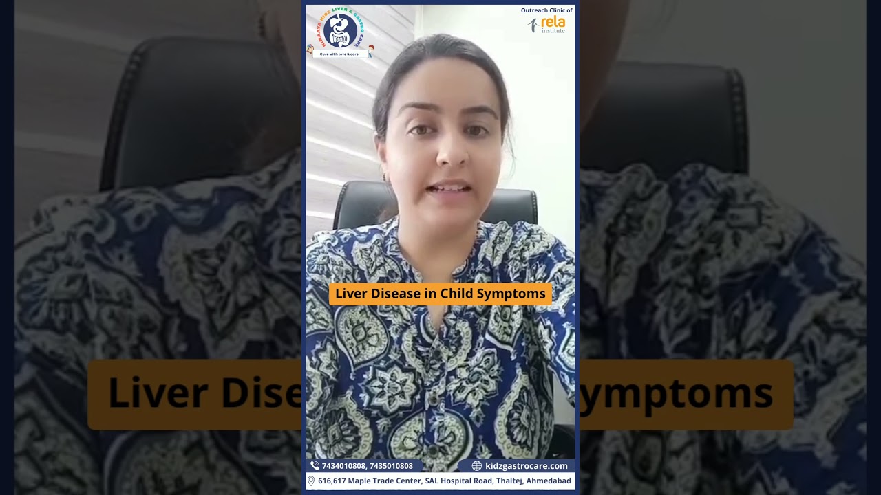Liver Disease in Child Symptoms - Dr. Kinisha Patel (Pediatric  Gastroenterologist, Hepatologist)