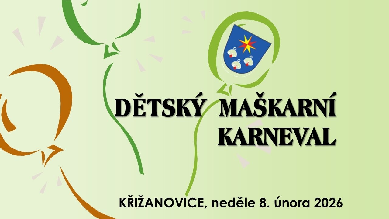 Dětský maškarní karneval Křižanovice - 8. února 2026 #karneval