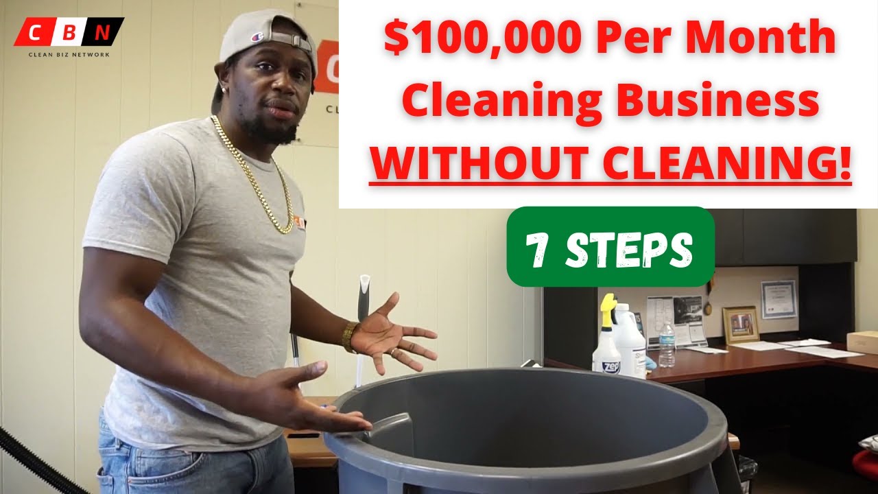 How To Start Cleaning Business WITHOUT CLEANING Step By Step