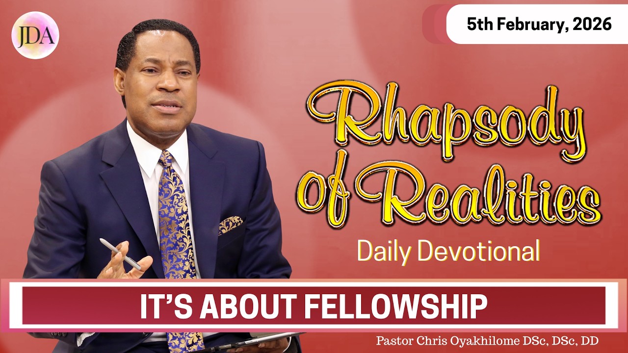 It's About Fellowship | 5th February 2026 | Rhapsody of Realities Daily Devotional