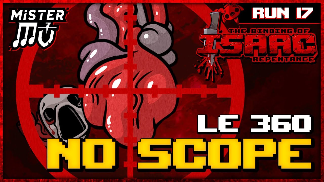 360 NO SCOPE | The Binding of Isaac : Repentance #17