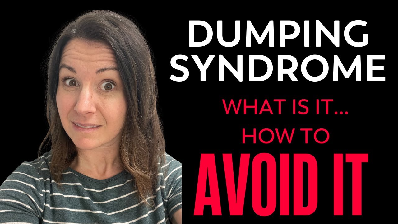 What is Dumping Syndrome (and how to prevent it)
