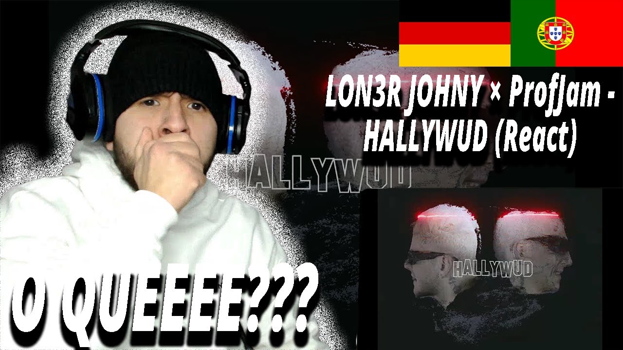LON3R JOHNY × ProfJam - HALLYWUD (React) I Filho de Emigrantes reage a  Rap PT T.2E.31