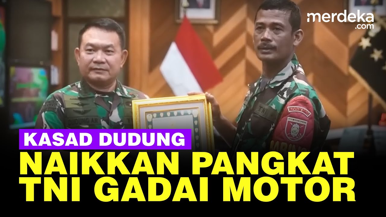 Kasad Dudung Naikkan Pangkat Luar Biasa TNI Viral Gadai Motor Urai Macet 16 Jam