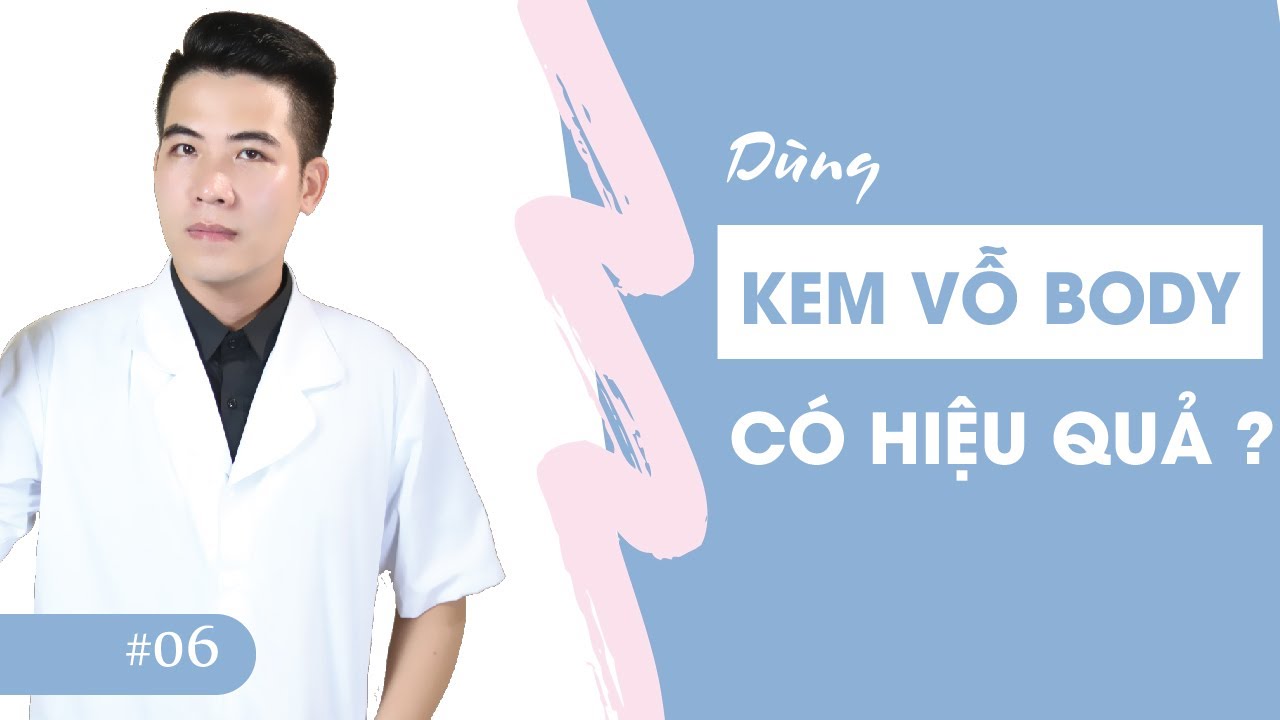Chuyên đề 6: Kem dưỡng body có thực sự tốt như lời đồn không? | Thẩm mỹ viện Facemax
