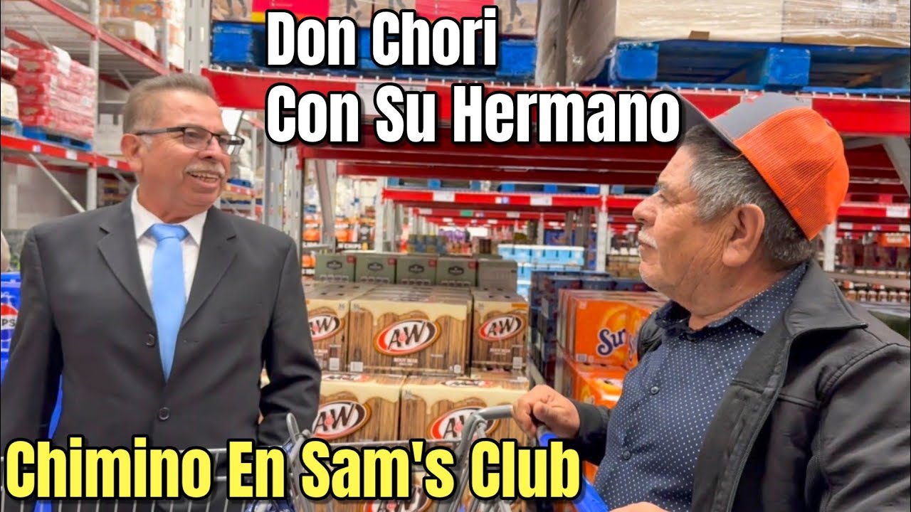 Compras En Sam’s Club Con Don Chori Y Su Hermano!🛒🌿