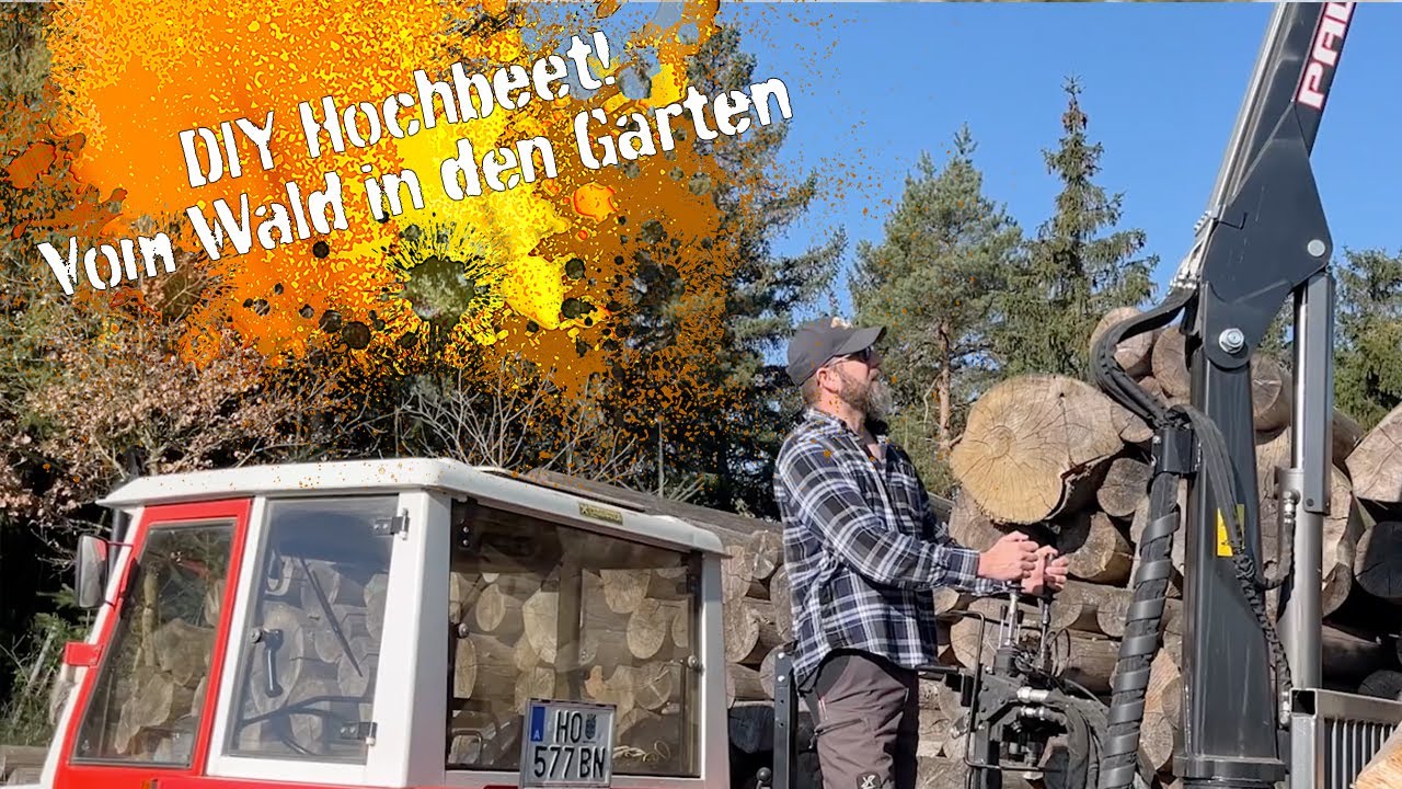 DIY Hochbeet - Vom Wald in den Garten