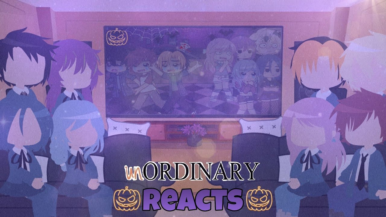 UnOrdinary reacts to 