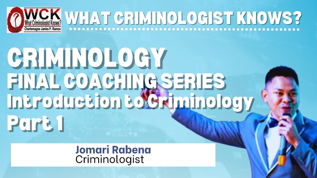 CRIMINOLOGY INTRODUCTION TO CRIMINOLOGY FINAL COACHING PART 1